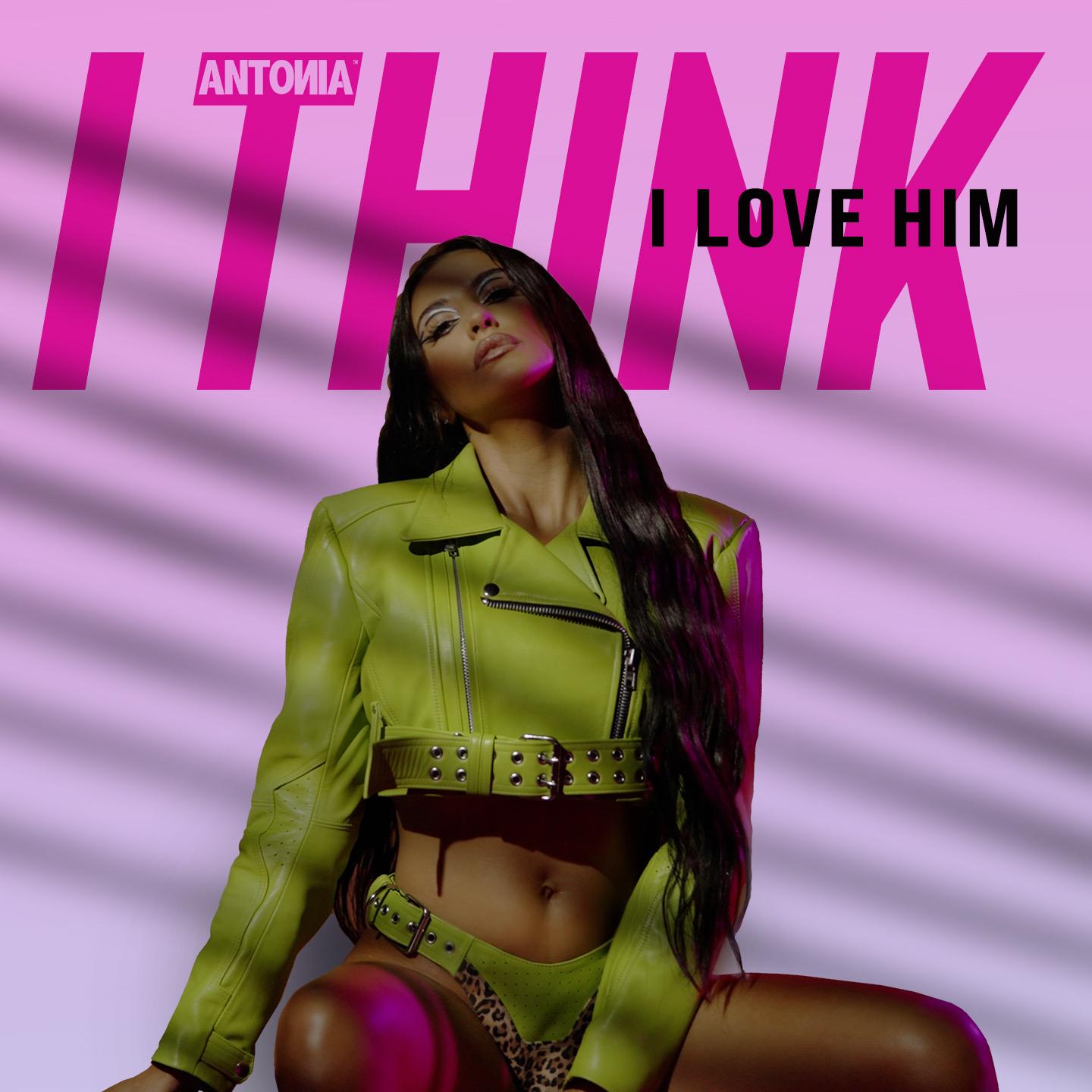 Antonia prezintă ”I Think I Love Him”, o piesă care va da dependență de la primul play!