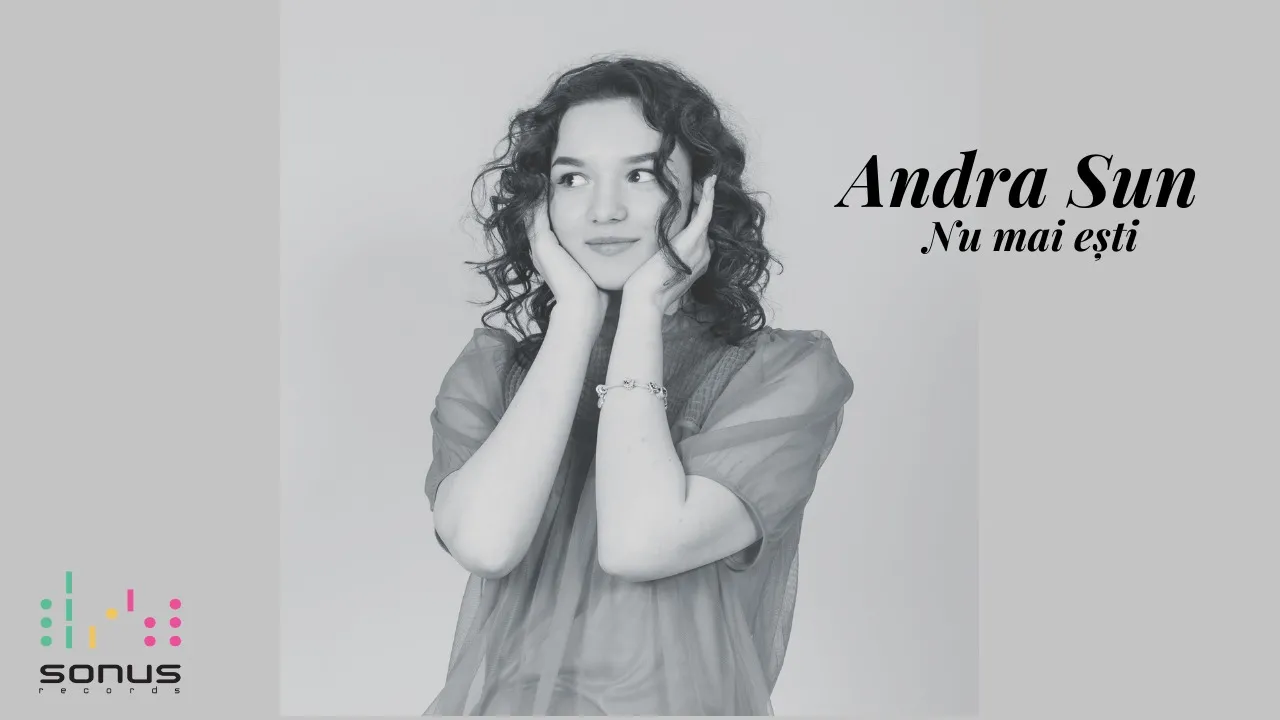 Andra Sun lansează ,,Nu mai ești” – o piesă inspirată din propria viață