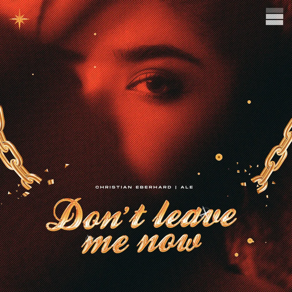 Christian Eberhard a lansat o noua piesa în colaborare cu Ale – „Don’t Leave Me Now”