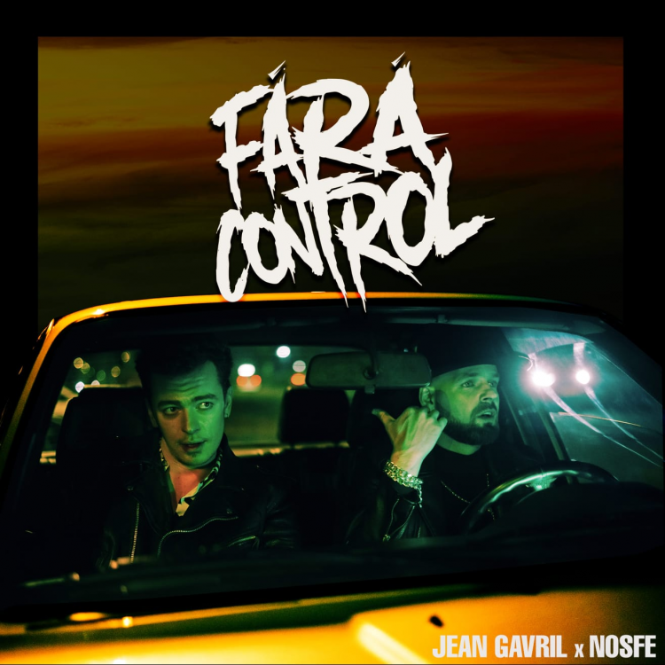 Jean Gavril si Nosfe au lansat piesa lor de baieteala – „Fara control”!