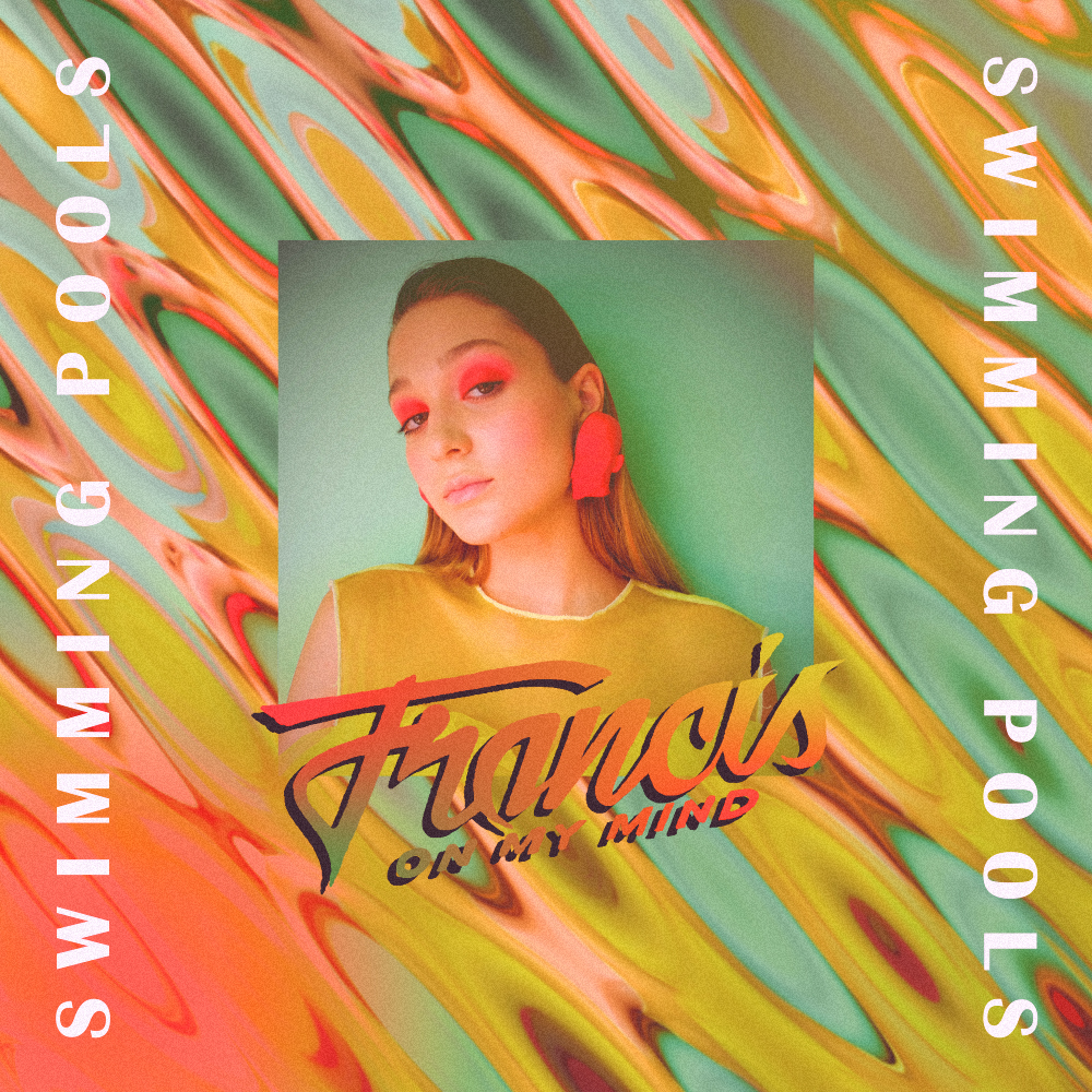 Francis On My Mind lansează single-ul „Swimming Pools”