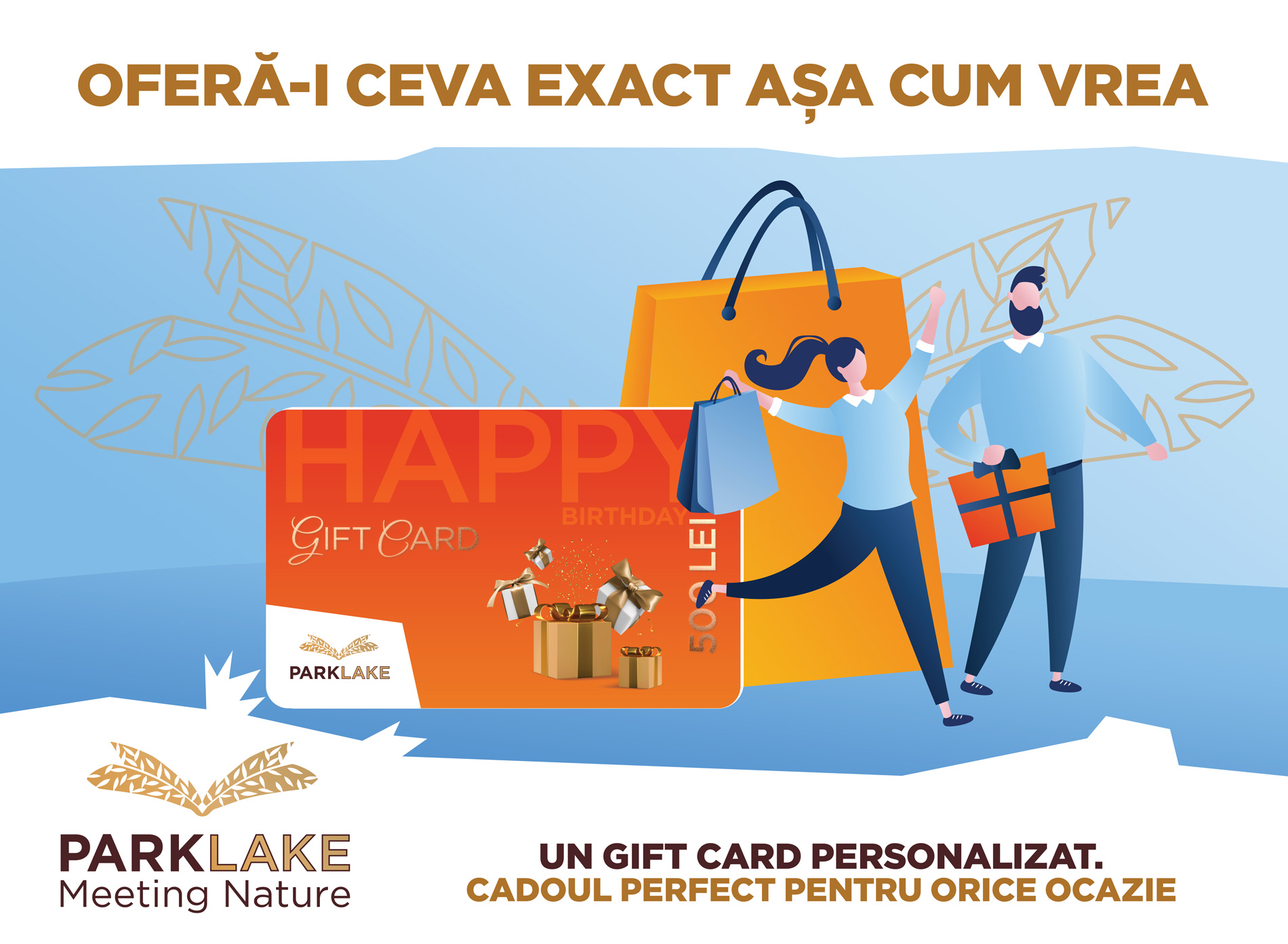 Ofera-i ceva exact asa cum vrea! Cadoul perfect pentru orice ocazie!