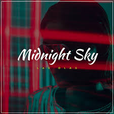 Las Olas a lansat remake-ul hitului „Midnight Sky”