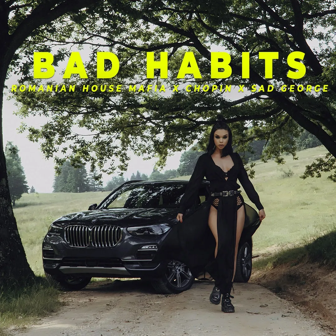 Romanian House Mafia lansează remake-ul „Bad Habits” alături de Chopin și Sad George