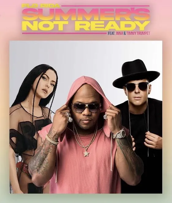 Flo Rida, în colaborare cu Timmy Trumpet și INNA lansează ”Summer’s Not Ready” – noul imn al zilelor de vară