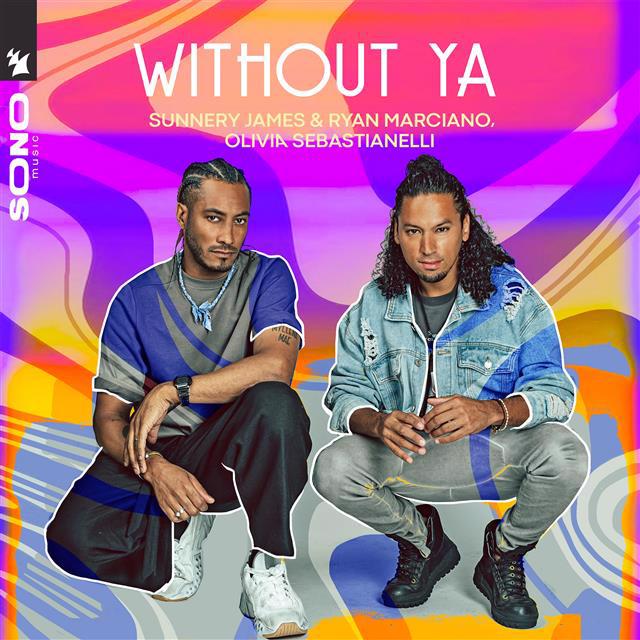 Sunnery James & Ryan Marciano si Olivia Sebastianelli au lansat „Without Ya”