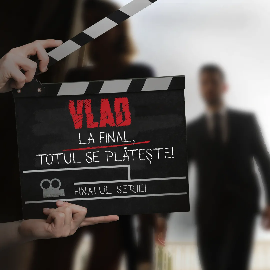 Orice adevăr ascuns iese la iveală și orice plan început are un sfârșit! Concluzia poveștii lui VLAD se vede în această toamnă!