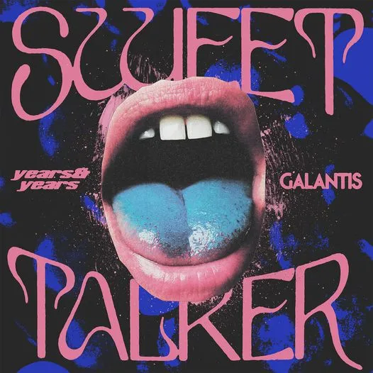 Years & Years + Galantis lansează un nou single, „Sweet Talker”