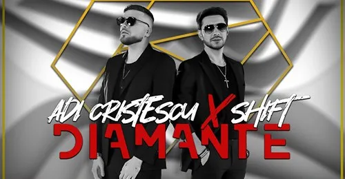 Colaborare surpriza intre Adi Cristescu si Shift la piesa „Diamante”