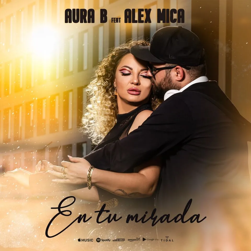 Aura B si Alex Mica au lansat videoclipul piesei “En tu mirada”