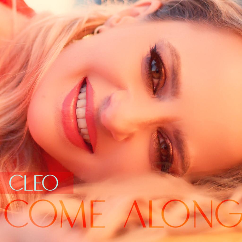 Cleo a lansat videoclipul piesei “Come Along” !