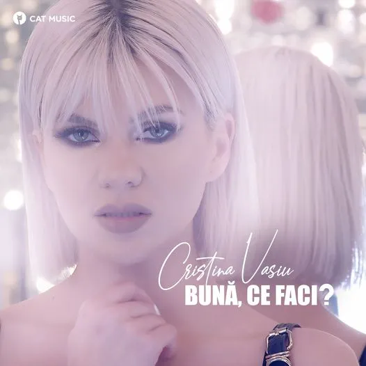 Cristina Vasiu a lansat videoclipul piesei „Buna, ce faci”