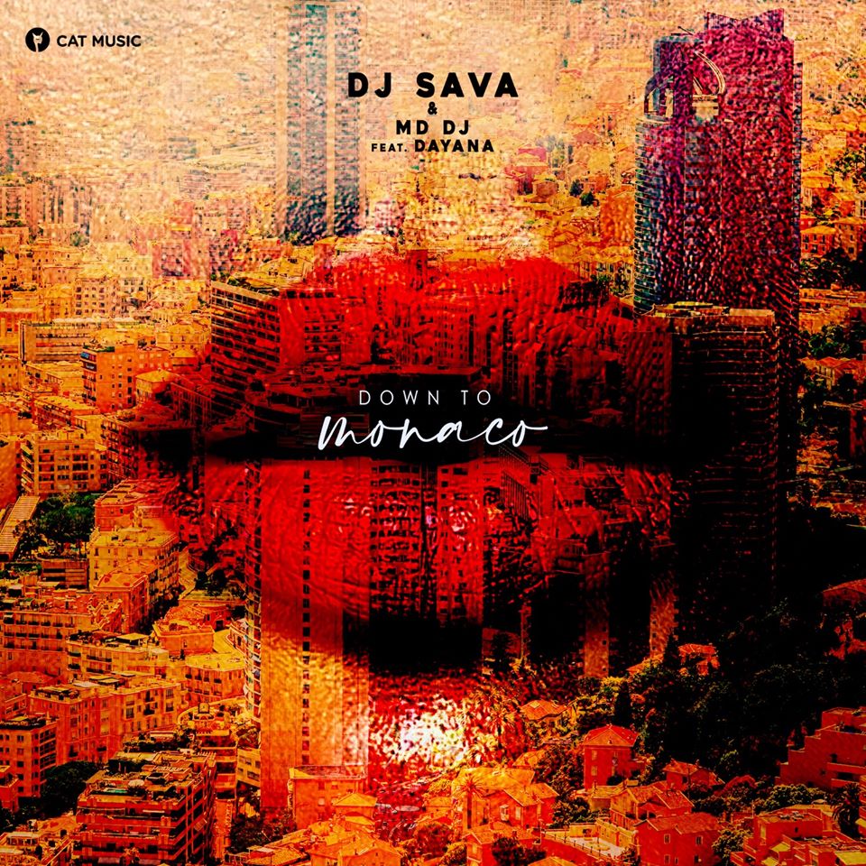 DJ Sava a lansat „Down to Monaco” alături de MD DJ și Dayana