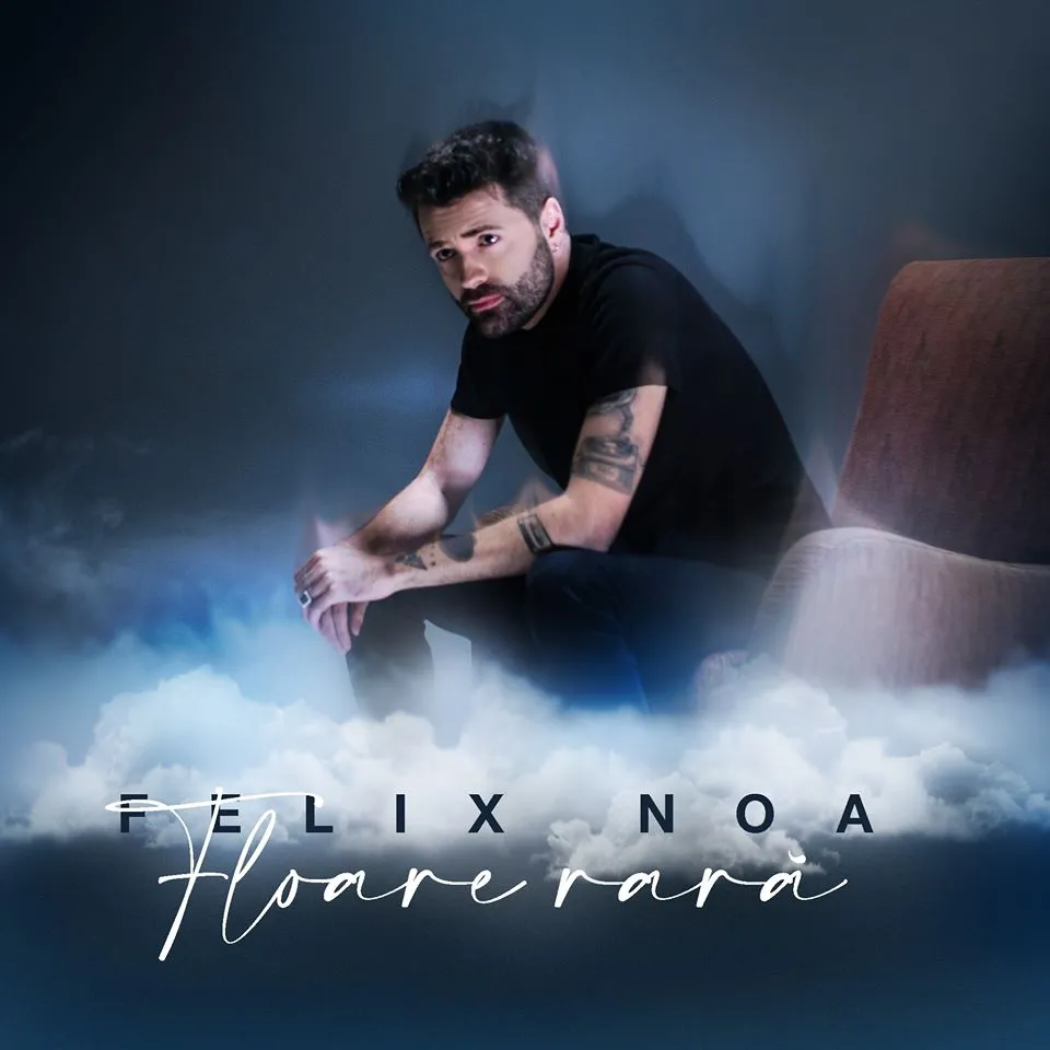 Felix Noa a lansat videoclipul piesei “Floare rara”