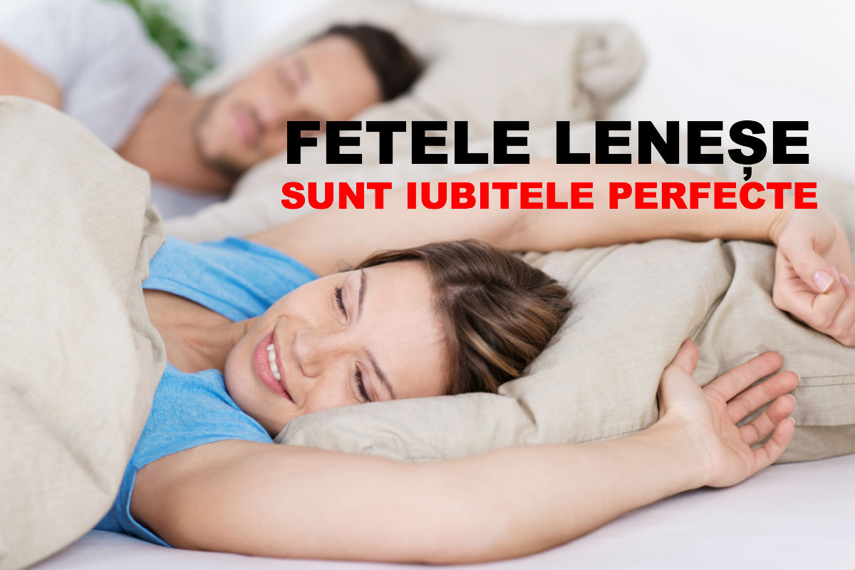 Dacă ești LENEȘĂ, ești fata ideală! Uite de ce băieții te iubesc așa!
