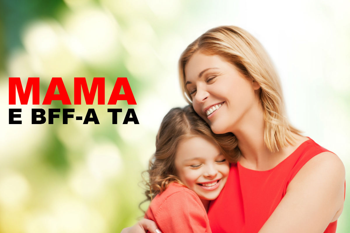 12 lucruri pe care le înțelegi dacă ești BFF cu MAMA
