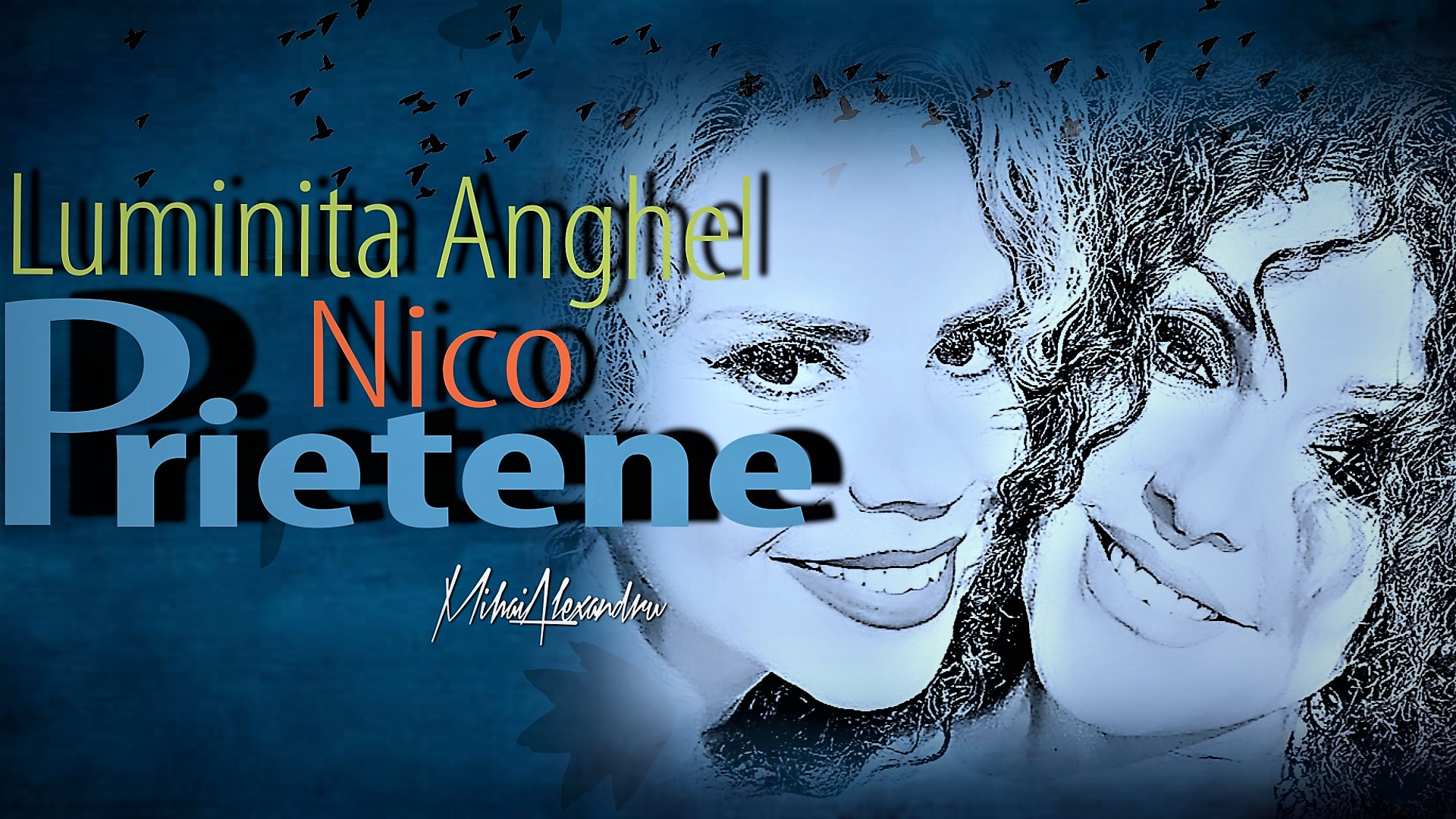 Luminita Anghel si Nico au lansat piesa „Prietene” compusa de Mihai Alexandru