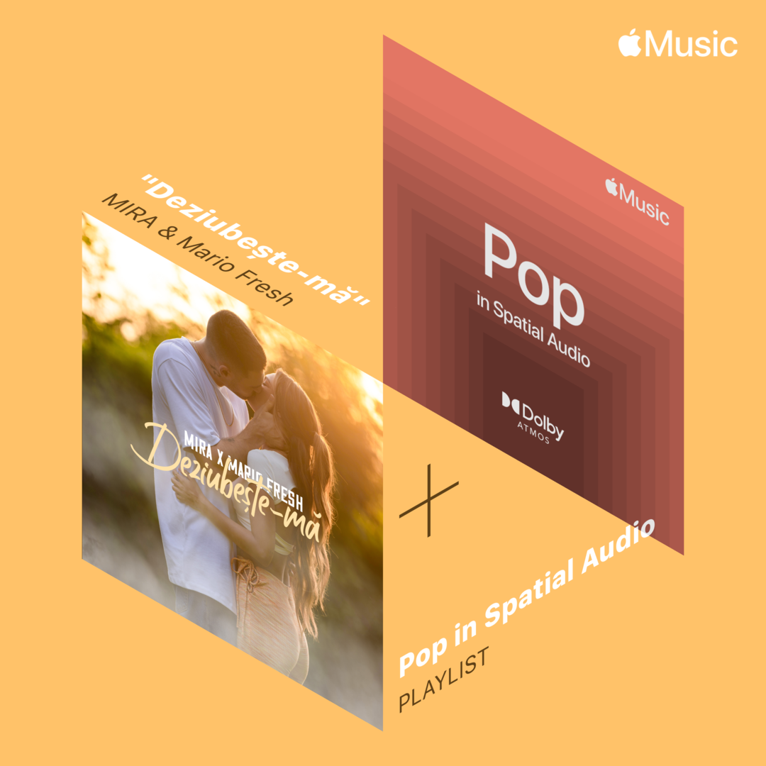 „Deziubește-mă”, cel mai nou hit lansat de MIRA și Mario Fresh, este #1 în Pop Spatial Audio Playlist pe Apple Music