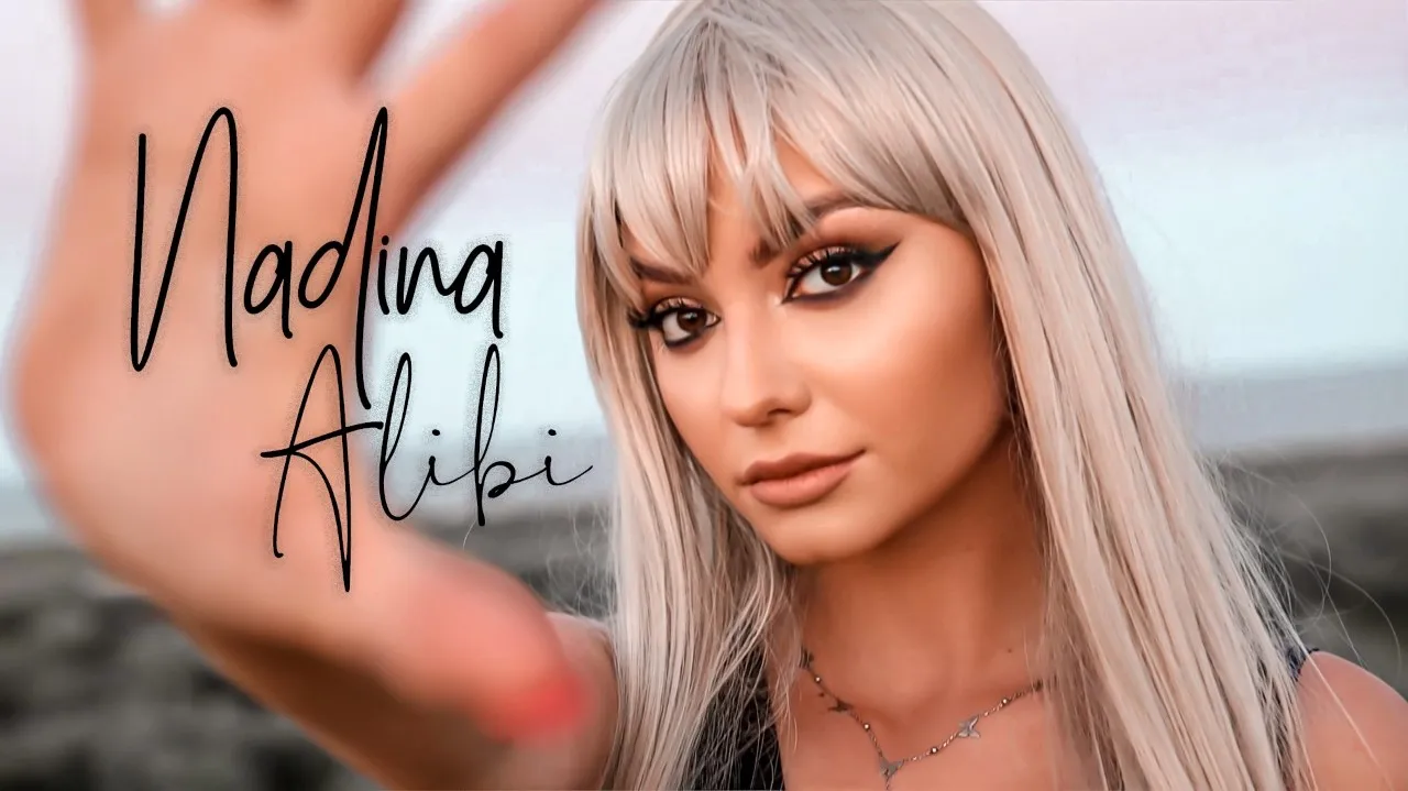 Nadina lansează videoclipul piesei “Alibi”