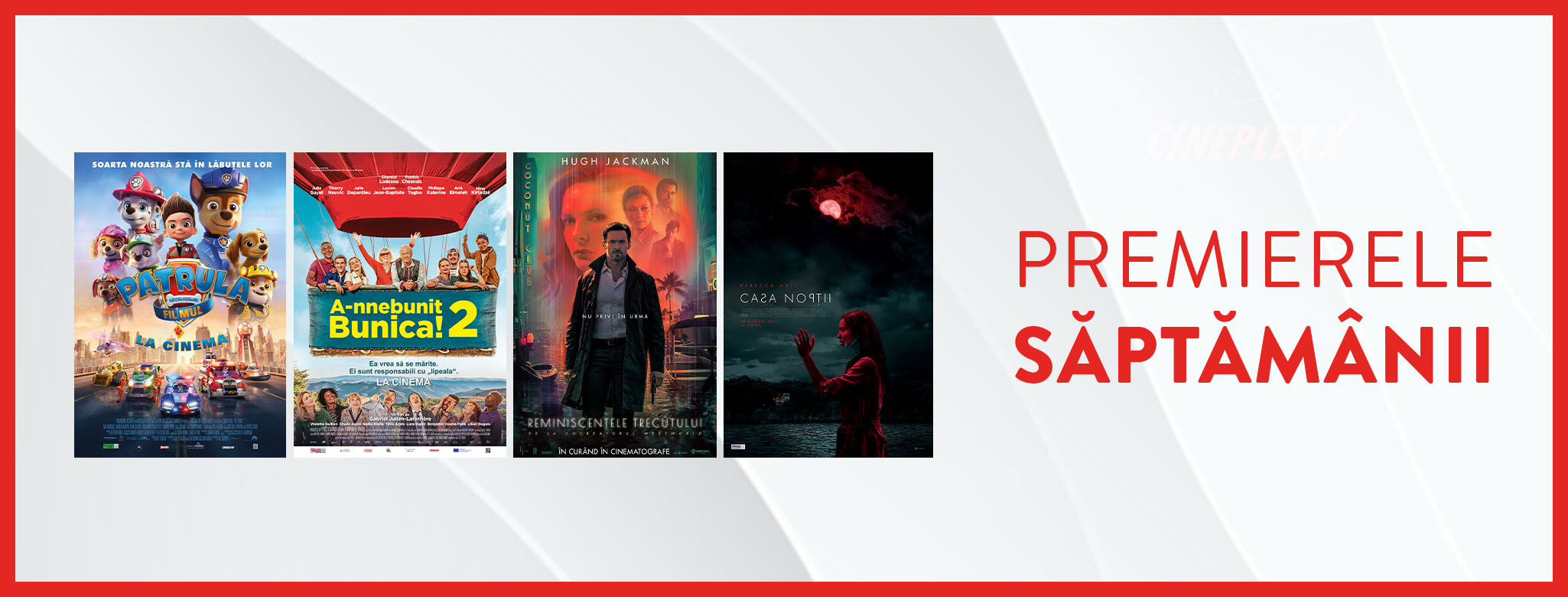 Ce filme noi vedem la Cineplexx Baneasa si Titan din 20 august