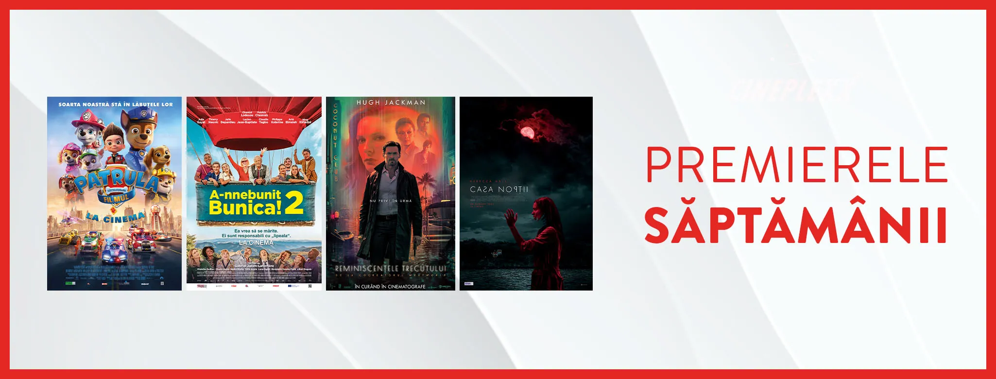 Ce filme noi vedem la Cineplexx Baneasa si Titan din 20 august