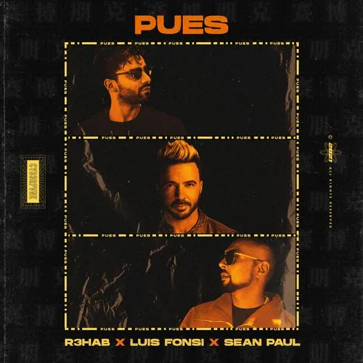 “Pues” este noul hit semnat de celebrii artiști R3HAB, Luis Fonsi și Sean Paul