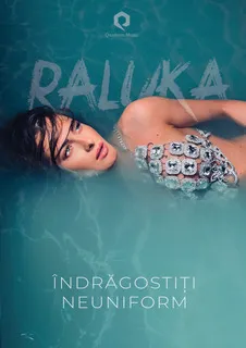 Raluka a lansat videoclipul piesei „Îndrăgostiți neuniform”