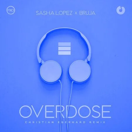 Da tare in casti noul remix Sasha Lopez x Bruja – Overdose creat de Christian Eberhard!
