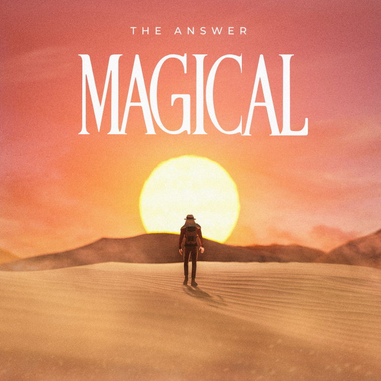 The Answer lanseaza „Magical” – un single cu si despre dragoste