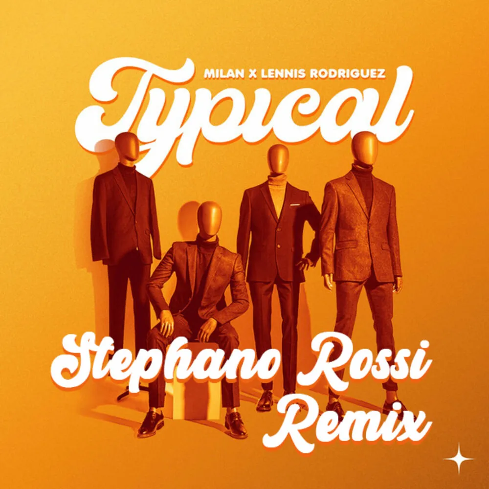 Asculta Milan x Lennis Rodriguez – Typical (Stephano Rossi Remix)