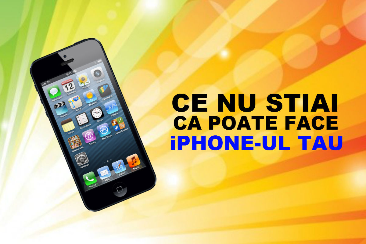 7 trucuri care te vor face să îți iubești iPhone-ul și mai mult