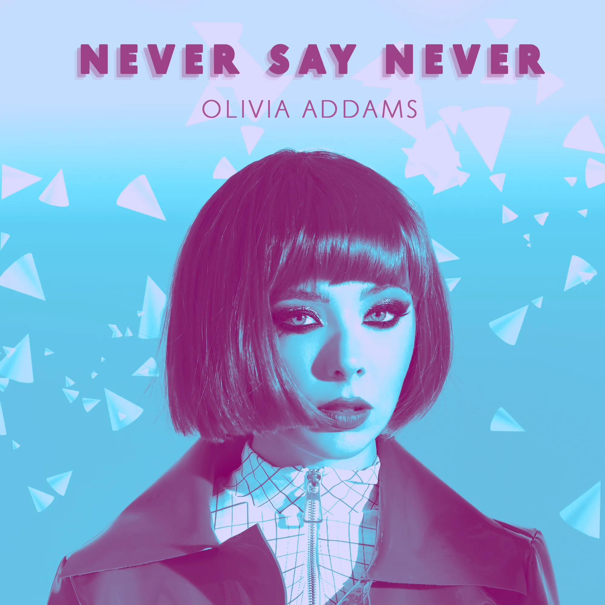 Olivia Addams lansează “Never Say Never” pentru cei mai curajoși dintre noi