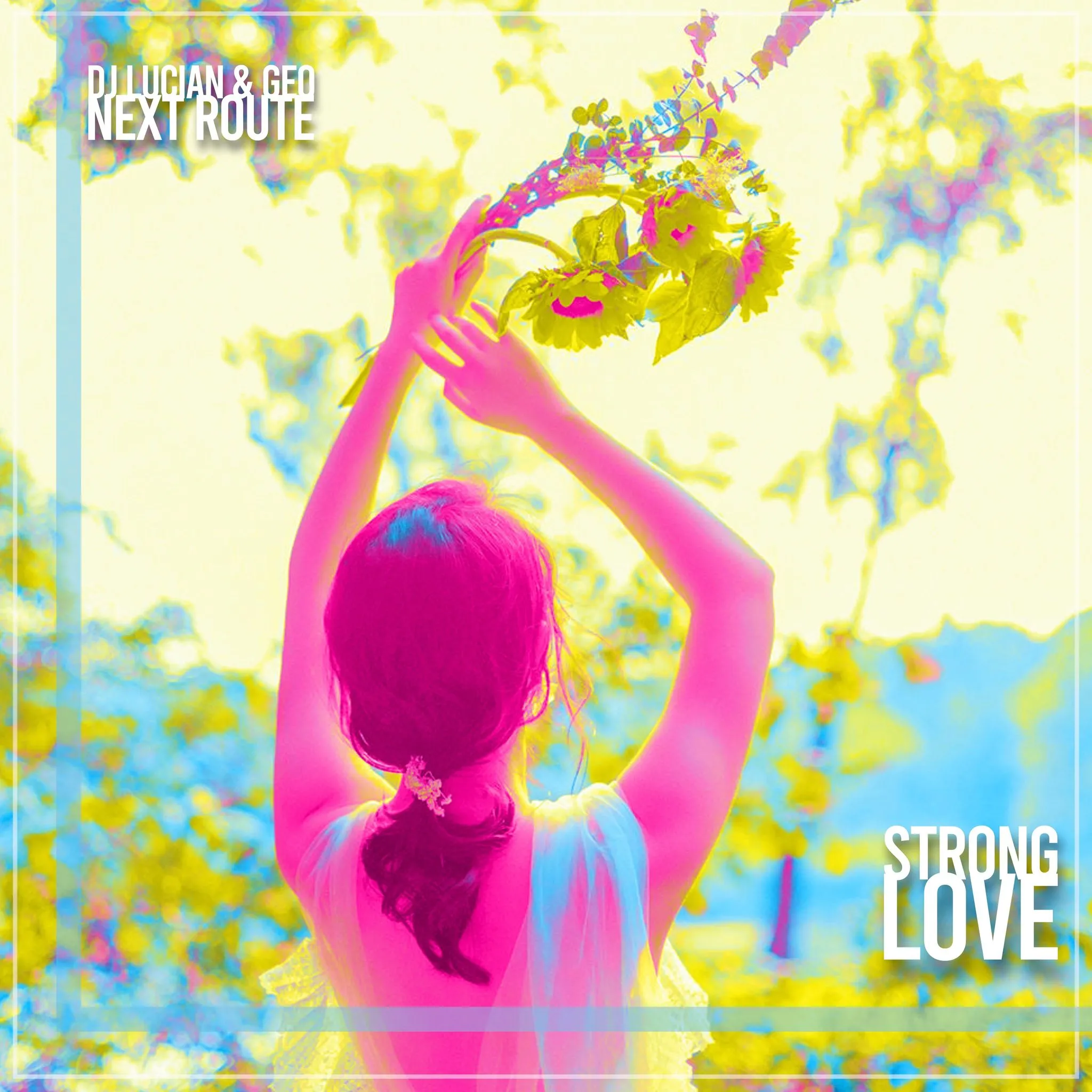 Dj Lucian&Geo lanseaza impreuna cu Next Route piesa „Strong Love”