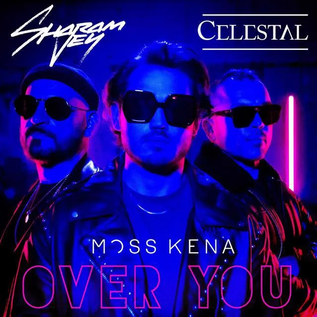Sharam Jey, Celestal si Moss Kena lanseaza „Over You” si readuc in atentie un hit al anilor 2000
