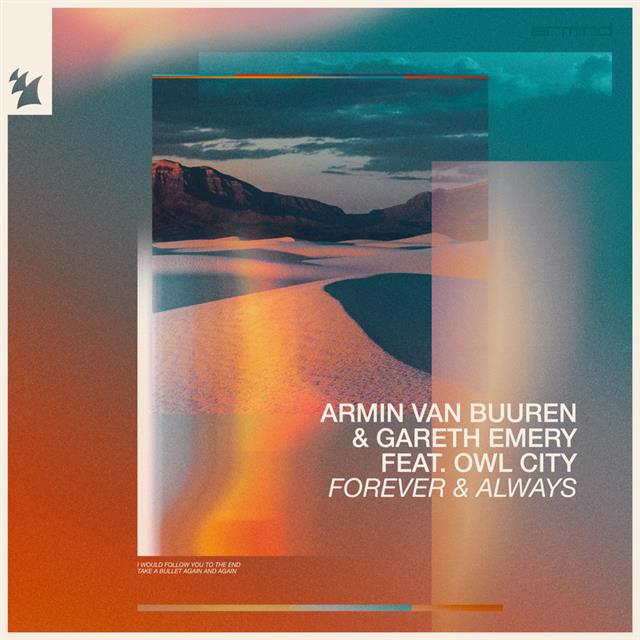 Armin van Buuren și Gareth Emery intră pe tărâmul nostalgiei. „Forever & Always”, o piesă plină de sensibilitate datorită vocii lui Owl City