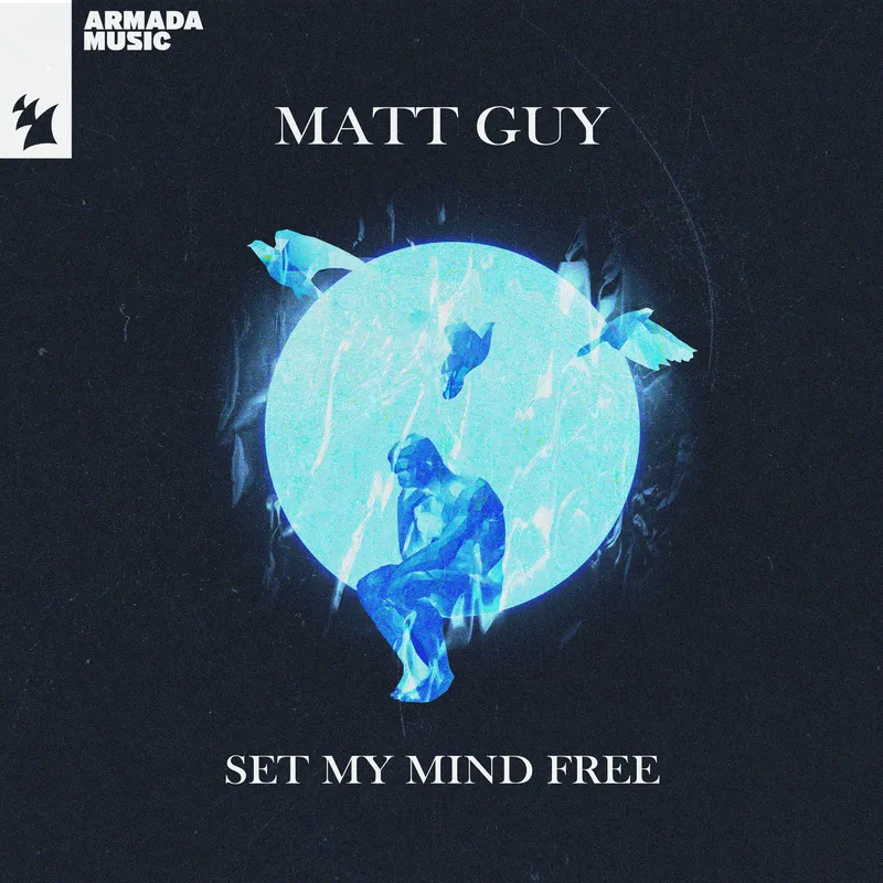 Matt Guy isi face debutul alaturi de Armada. „Set My Mind Free”, o combinatie de techno si dance