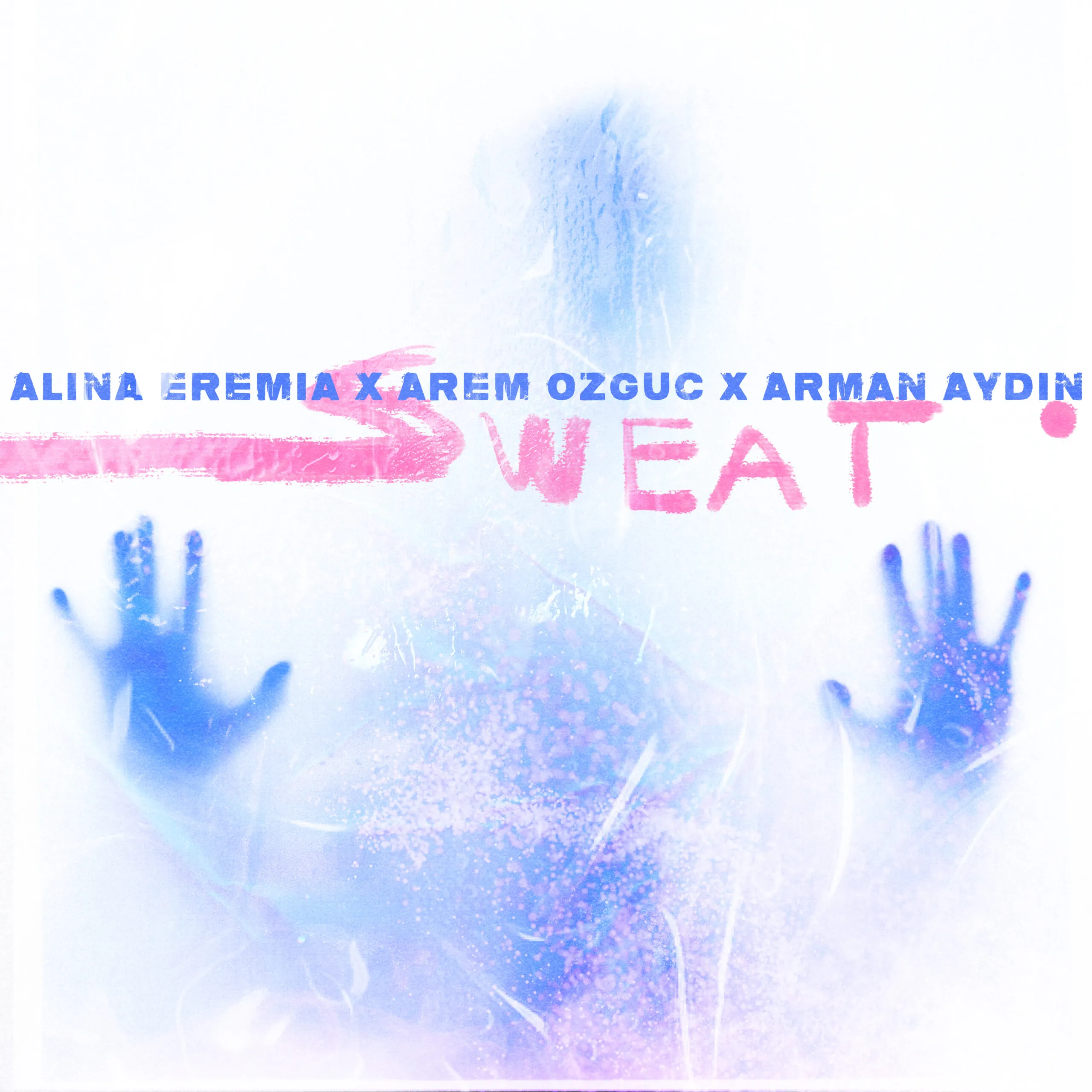 Alina Eremia lansează „Sweat” în colaborare cu Arem Ozguc și Arman Aydin – prima piesă de pe EP-ul în limba engleză