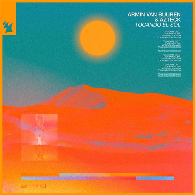 Armin van Buuren si Azteck lanseaza „Tocando El Sol” si aduc vara inapoi