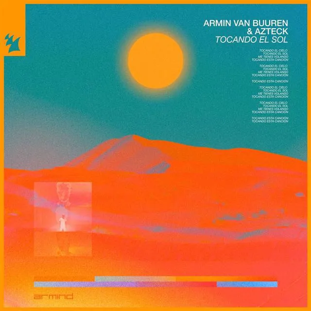 Armin van Buuren si Azteck lanseaza „Tocando El Sol” si aduc vara inapoi