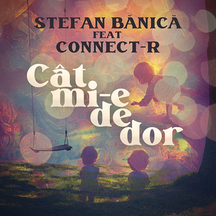 Ştefan Bănică şi Connect-R lansează melodia „Cât mi-e de dor”