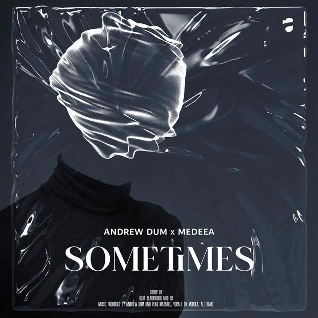 Andrew Dum lanseaza „Sometimes” in colaborare cu Medeea si Olaf Blackwood