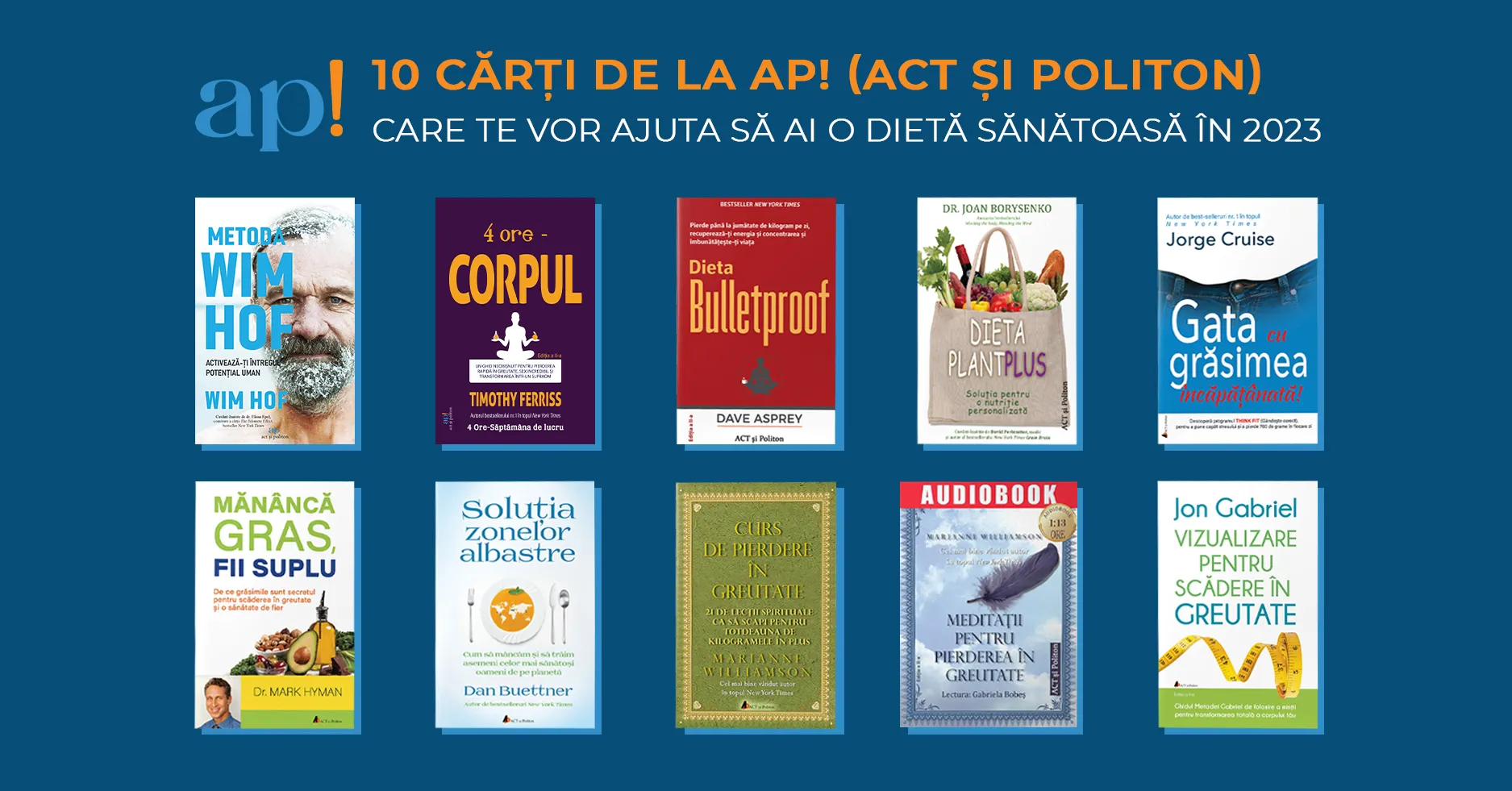 10 carti de la ap! (ACT si Politon) care te vor ajuta sa ai o dieta sanatoasa in 2023