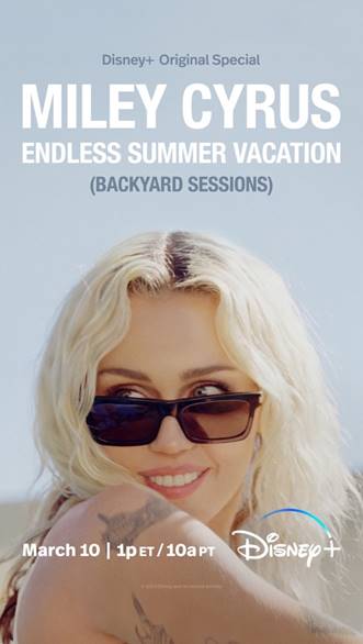 Miley Cyrus & Disney se reunesc pentru „Miley Cyrus ‒ Endless Summer Vacation (Backyard Sessions)”