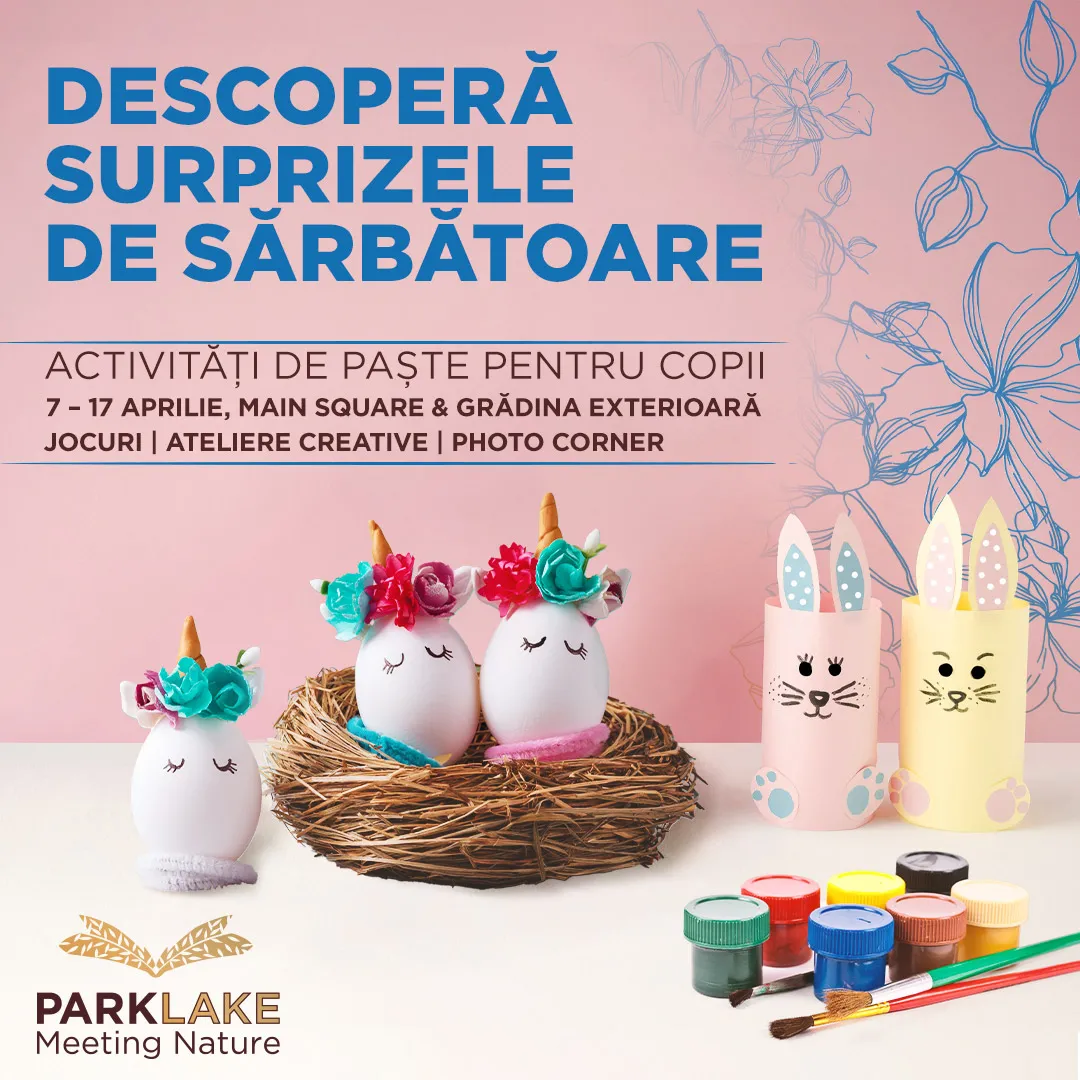 De Paste bucura-te de zile insorite, relaxare si shopping la ParkLake!