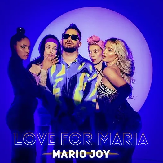 Mario Joy a lansat videoclipul piesei ”Love For Maria”