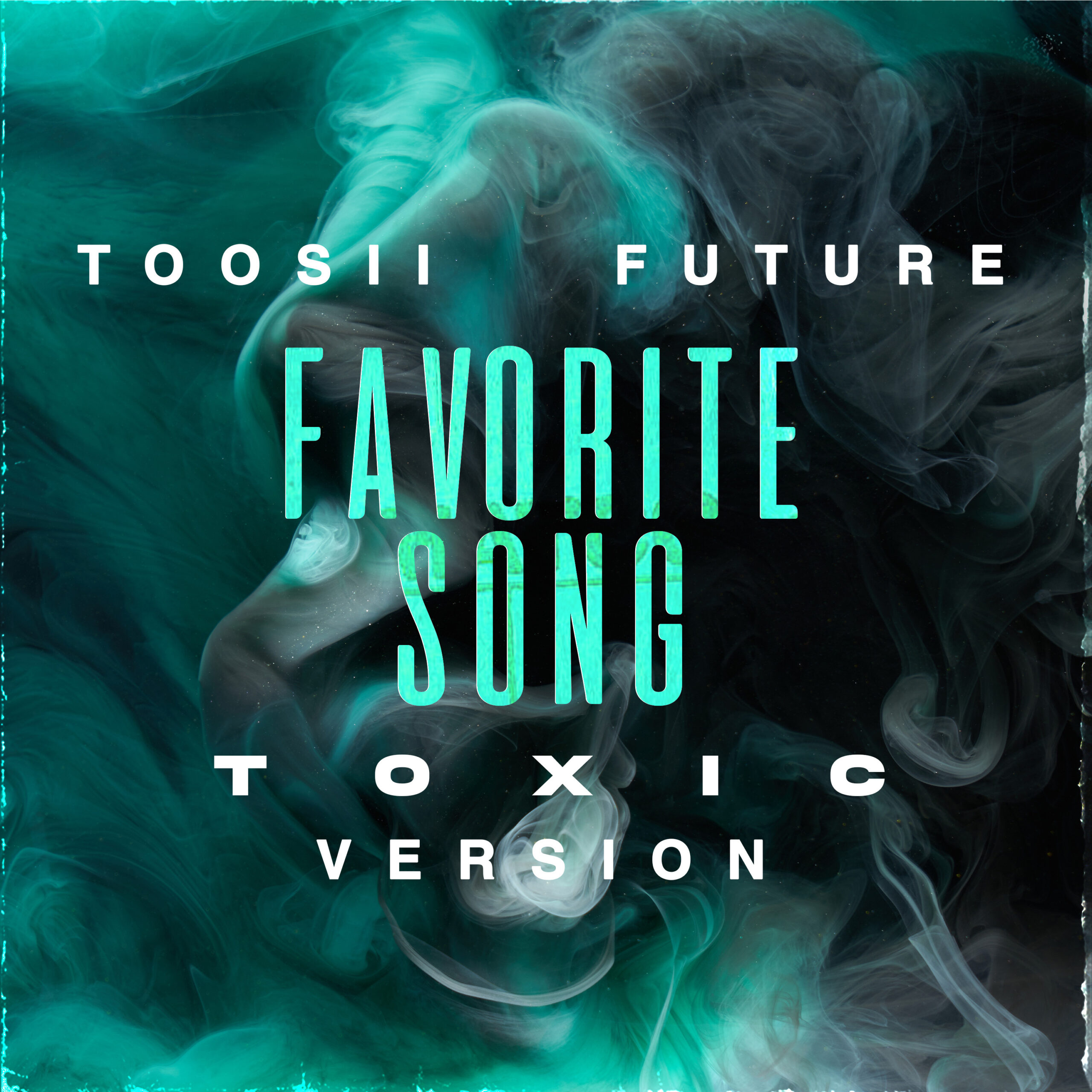 Toosii a lansat „Favorite Song (Toxic Version)”, în colaborare cu Future