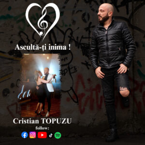 Cristian TOPUZU -x Ascultă-ți inima!