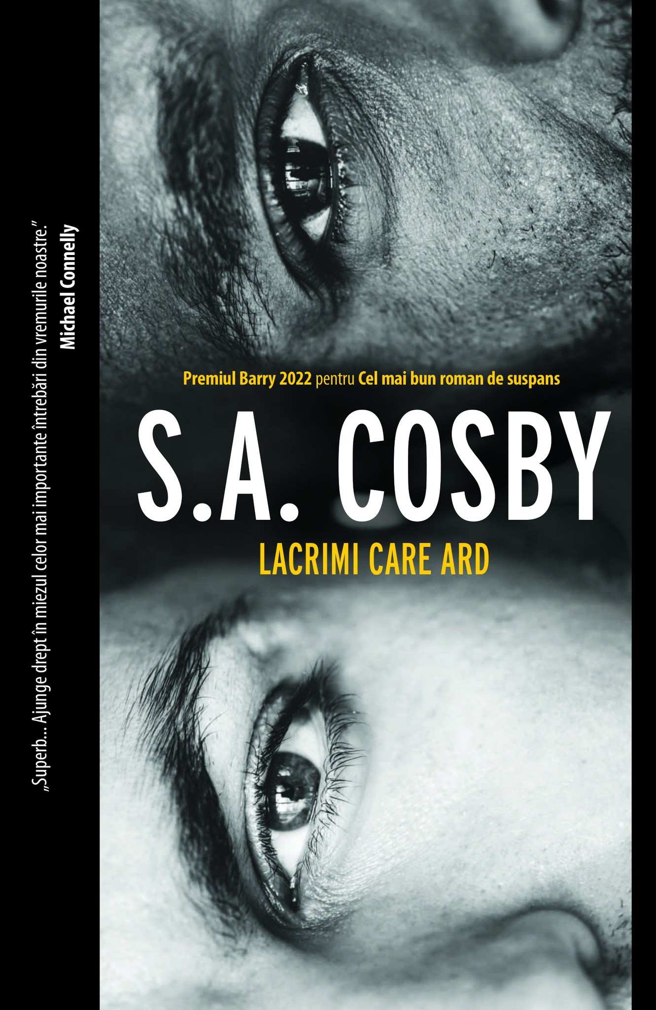 Lacrimi care ard, multi-premiatul roman al noului star al literaturii americane mystery & thriller, S. A. Cosby