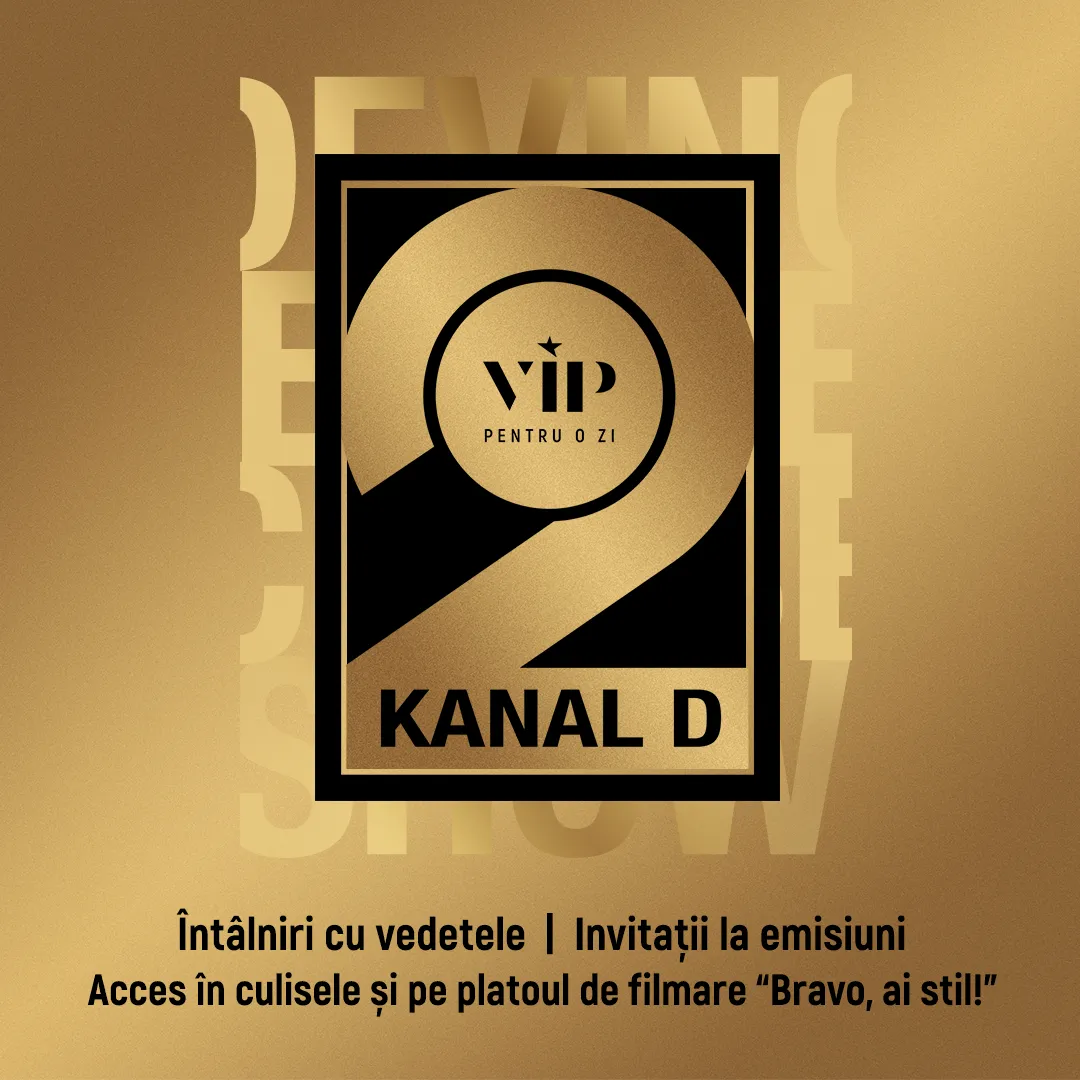 Fii „VIP pentru o zi”, în lumea fascinantă a televiziunii, la Kanal D2!