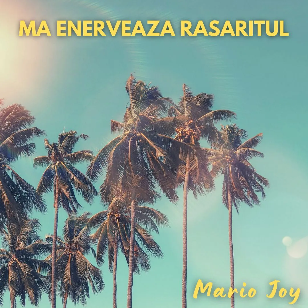 Mario Joy lansează “Mă enervează răsăritul”, varianta în română pentru “Remember”